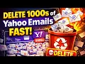 How to Delete Thousands of Emails from Yahoo
