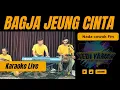 Download Lagu Bagja jeung cinta karaoke - Doel sumbang nada cowok Fm versi pop sunda bajidor