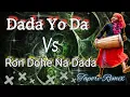 Download Lagu DADA YO DA VS RON DOHE NA DADA | #Gondimashuq | TAPORI STYLE MIX | Dj's Of ADiLABAD