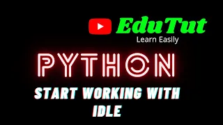 Start Working with Python IDLE Python Programming Language EduTut Learn Easily in Tamil