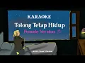 Lagu Abijiro - Tolong Tetap Hidup (Official Acoustic Karaoke - Female Version)