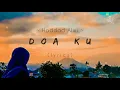 DO'AKU (Haddad Alwi feat Fadly Padi) | lyrics
