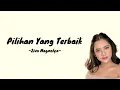 Download Lagu Ziva Magnolya - Pilihan Yang Terbaik (Lirik Cover) | Jangan dipaksa bila semua telah berbeda