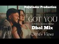 Lagu Got You Dhol Remix G Khan New Song Punjabi Latest Song Remix Rajwinder Production
