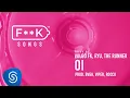 Download Lagu 02. Vulgo FK, Ryu the Runner - OI (Bvga, Viper, Rocco) [F**K SONGS]