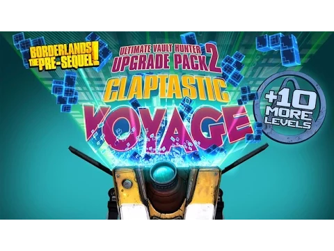 Borderlands the Pre Sequel Claptastic Voyage