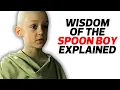 What The Spoon Boy Scene in The Matrix ACTUALLY Means