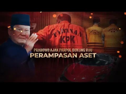 Prabowo Ajak Parpol Dukung RUU Perampasan Aset