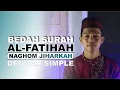 Lagu BEDAH IRAMA [AL-FATIHAH NAGHOM JIHARKAH]
