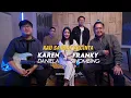 Download Lagu Kau Sangat Kucinta - Franky Sihombing, Karen Daniela (Live Session)