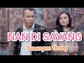 Download Lagu Lagu Minang Andra Respati \u0026 Eno Viola_Nan Di Sayang Tunangan Urang