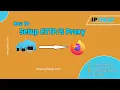 How to Setup HTTP Proxy on Firefox IPHeap Residential Proxy IP
