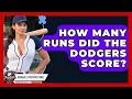 How Many Runs Did the Dodgers Score Baseball Statistics Vault News