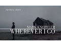 Download Lagu Mark Knopfler ft. Ruth Moody - Wherever I Go (Official Video)