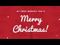 DJ PROS WISHES YOU A MERRY CHRISTMAS