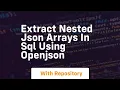 extract nested json arrays in sql using openjson