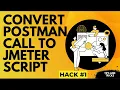 Postman to Jmeter - How to Conver Postman Call to JMETER script JMETER POSTMAN Hack