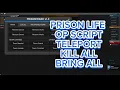 Roblox Script Prison Life Teleport Kill All Bring All Pastebin Raw Working 2023