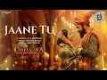 Jaane Tu --  Chhaava  Vicky Kaushal, Rashmika Mandanna  A  R  Rahman, Arijit Singh, Irshad Kamil