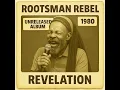 Download Lagu Roots Reggae (1980) [Unreleased Album] Rootsman Rebel - Revelation