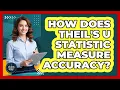 How Does Theil s U Statistic Measure Accuracy