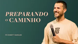 PREPARANDO O CAMINHO - POR ROBERTT MARQUES - SÉRIE: ETERNIDADE - PARTE 02