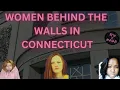 3 Women Behind The Walls in Connecticut