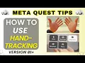 How To Use Hand Tracking on Meta Quest 3 3s - Version 81