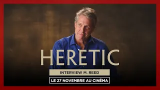 HERETIC | INTERVIEW M. REED