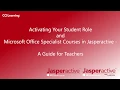 Activate Your Student Role and Microsoft Office Specialist Courses in Jasperactive