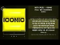BE'O (비오) - ICONIC (Feat. 창모 (CHANGMO)) [ICONIC] / 가사 Audio Lyrics