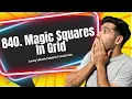 840 Magic Squares In Grid Matrix LeetCode Full Explanation