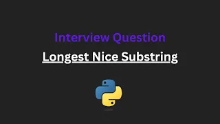 Longest Nice Substring - Leetcode 1763
