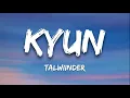Kyun | Talwiinder | Official Lyrical Video | 