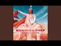 Lagu Running Deep