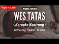 Download Lagu Wes Tatas (KARAOKE KENTRUNG + BASS) - Happy Asmara (Karaoke Keroncong Modern | Koplo Akustik)