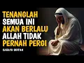 Lagu Ketika Kamu Menyerahkan Segalanya Kepada Allah, Maka Segalanya Akan Terasa Mudah | Cahaya Qur'an