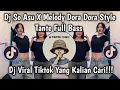 Lagu DJ SO ASU X MELODY DORA DORA FULL BASS STYLE TANTE V2 VIRAL TIKTOK 