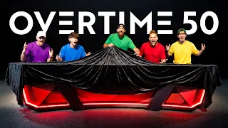OVERTIME 50 IS FINALLY HERE!!