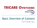 TRICARE OVERSEAS - Basic Overview of Web Content Tutorial