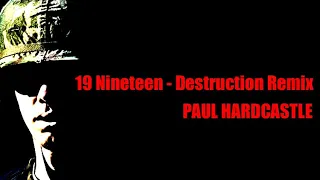 Download 19 Nineteen - Destruction Remix / PAUL HARDCASTLE MP3