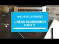 Linear Regression Part 2 Machine Learning
