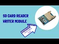 1-Minute Intro SD Card Reader Writer Module with SPI for Arduino Storage