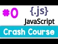 Javascript crash course part00 Intro Quick programming tutorial