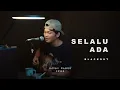 SELALU ADA - BLACKOUT | Adlani Rambe (Cover)