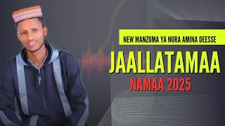 New Manzuma Yaa Nuurà Amina Deesse Munshid Jaallatamaa Namaa 