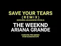 Download Lagu The Weeknd and Ariana Grande - Save Your Tears (remix) KARAOKE with BACKING VOCALS