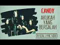 Candy - Akukah Yang Bersalah (Official Lyric Video)