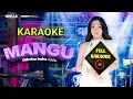 Lagu KARAOKE - MANGU Difarina Indra ADELLA