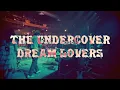 The Undercover Dream Lovers - Kind of Love